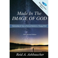 Made in the Image of God: Understanding the Nature of God and Mankind in a Changing World