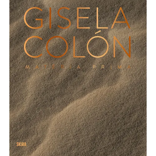Gisela Colón: Matéria Prima