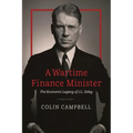 A Wartime Finance Minister: The Economic Legacy of J.L. Ilsley