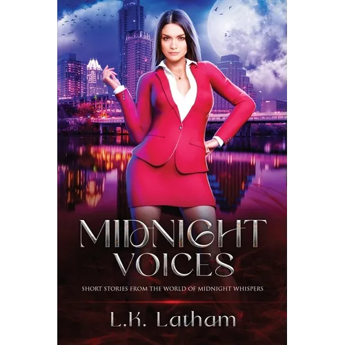 Midnight Voices: Urban Fantasy Short Stories from the World of Midnight Whispers