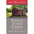Uncle Tom's Cabin (Civil War Classics)
