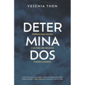 Determinados: Porque para vencer y no para ser vencidos, fuimos llamados