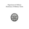 Department of Defense Dictionary of Military Terms: Joint Terminology Master Database as of 10 June 1998