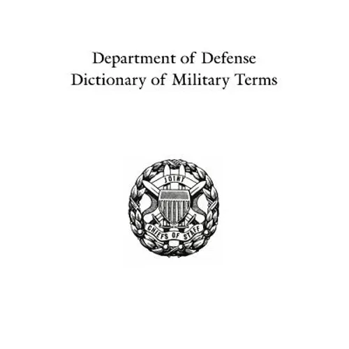 Department of Defense Dictionary of Military Terms: Joint Terminology Master Database as of 10 June 1998