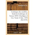 Catalogue des modèles, fonds de la fabrique de bronze de MM. Chardigny et Cie: Vente 14 décembre 1838