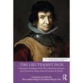 The Lieutenant Nun: Annotated Translation of the Play, Historical Accounts and Documents about Antonio/Catalina de Erauso
