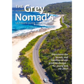 The Grey Nomad's Ultimate Guide to Australia: Experience the Beauty and Freedom of Our Great Landscape-For Young and Old Alike!
