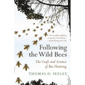 Following the Wild Bees: The Craft and Science of Bee Hunting