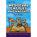 Unboring Medieval Castles and Knights for Kids