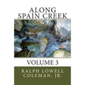Along Spain Creek: Volume 3