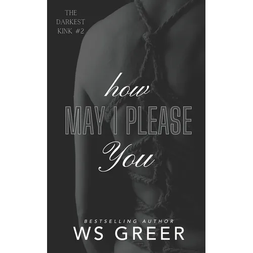 How May I Please You (The Darkest Kink #2)