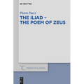 The Iliad - The Poem of Zeus