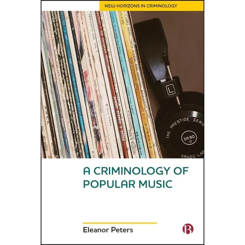 A Criminology of Popular Music