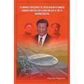 Xi Jinping's Discourse of Socialism with Chinese Characteristics for a New Era (2012-2017), Deconstructed