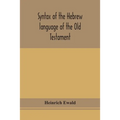 Syntax Of The Hebrew Language Of The Old Testament