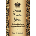 Jesus Invites You... To the Marriage Supper of the Lamb
