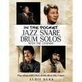In the Pocket - Jazz Snare Drum Solos with the Legends: Play along with Chick, Keith, Bird, Ella & more
