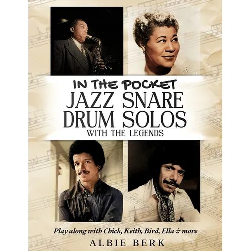 In the Pocket - Jazz Snare Drum Solos with the Legends: Play along with Chick, Keith, Bird, Ella & more
