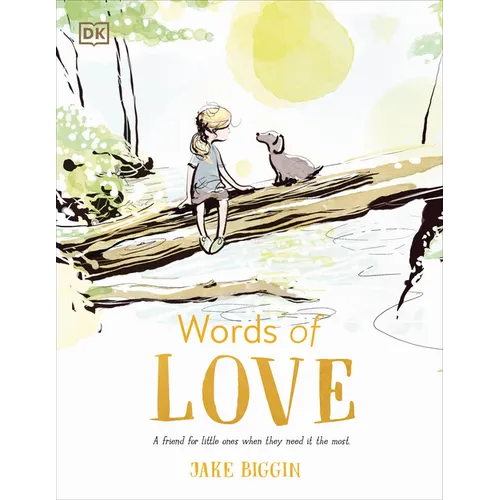 Words of Love: A Friend for Little Ones When They Need It the Most