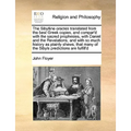 The Sibylline Oracles Translated from the Best Greek Copies, and Compar'd with the Sacred Prophesies, with Daniel and the Revelations, and with So Muc