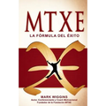 MTXE The Formula for Success (Spanish)