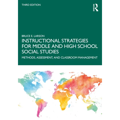 Instructional Strategies for Middle and High School Social Studies: Methods, Assessment, and Classroom Management