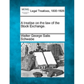 A Treatise on the Law of the Stock Exchange.