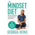 The Mindset Diet: Reframe Your Thinking and Transform Your Body for Good