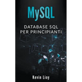 MySQL: Database SQL per Principanti