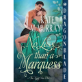 No Less than a Marquess: A Regency Historical Romance