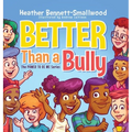 Better Than a Bully