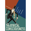 Theatrical Consciousness: The Actor's Mind in Russian Modernism