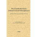 Das Familienbuch Des Johann Conrad Schweighauser: Ein Basler Selbstzeugnis Aus Den Jahren 1663 - 1712