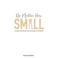 No Matter How Small: Understanding Miscarriage and Stillbirth