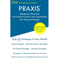 PRAXIS Elementary Education Instructional Practice and Applications - Test Taking Strategies: PRAXIS 5019 - Free Online Tutoring - New 2020 Edition -