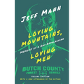 Loving Mountains, Loving Men: Memoirs of a Gay Appalachian
