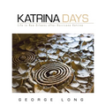 Katrina Days: Life in New Orleans After Hurricane Katrina