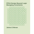 FPGA Design Beyond Logic: Managing Constraints