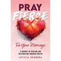 Pray Fierce for Your Marriage