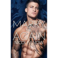 Marry Me Again: A Billionaire Second Chance Romance
