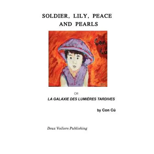 Soldier, Lily, Peace and Pearls: La Galaxie des lumières tardives