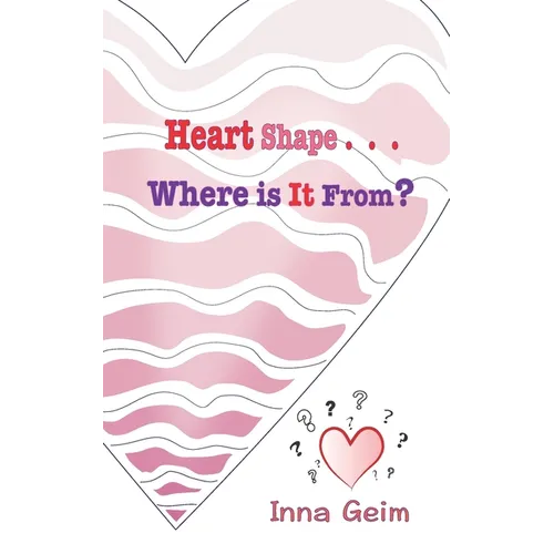 Heart Shape . . . Where is It From?