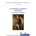Le général Sarrail (1856-1929): Un sabre pour la République