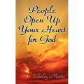 People Open Up Your Heart for God