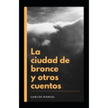 La ciudad de bronce y otros cuentos