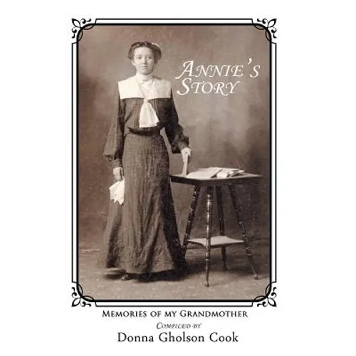 Annie's Story: Memories of My Grandmother