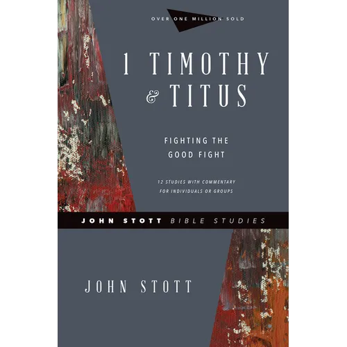 1 Timothy & Titus: Fighting the Good Fight