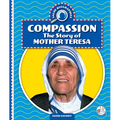 Compassion: The Story of Mother Teresa