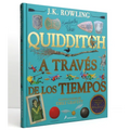 Quidditch a Través de Los Tiempos (Un Libro de la Biblioteca de Hogwarts Edición Ilustrada) / Quidditch Through the Ages: The Illustrated Edition