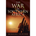 The War in Southern Africa: An Analysis of Angolan National Strategy 1975-1991
